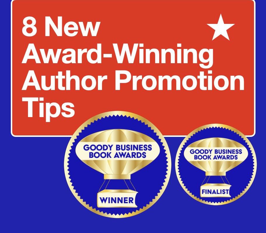 Goody Business Book Awards Award-Winning Author Promotion Tips