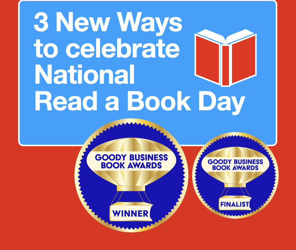 Celebrate National Read a Book Day using these 3 Goody Business Book Awards tips for authors and readers
