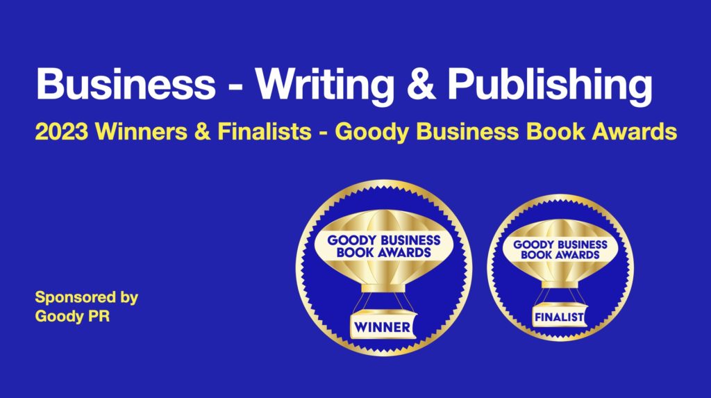 2023 Winners Goody Business Book Awards Business Writing and Publishing