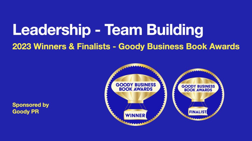 2023 Winners Goody Business Book Awards Leadership Team Building