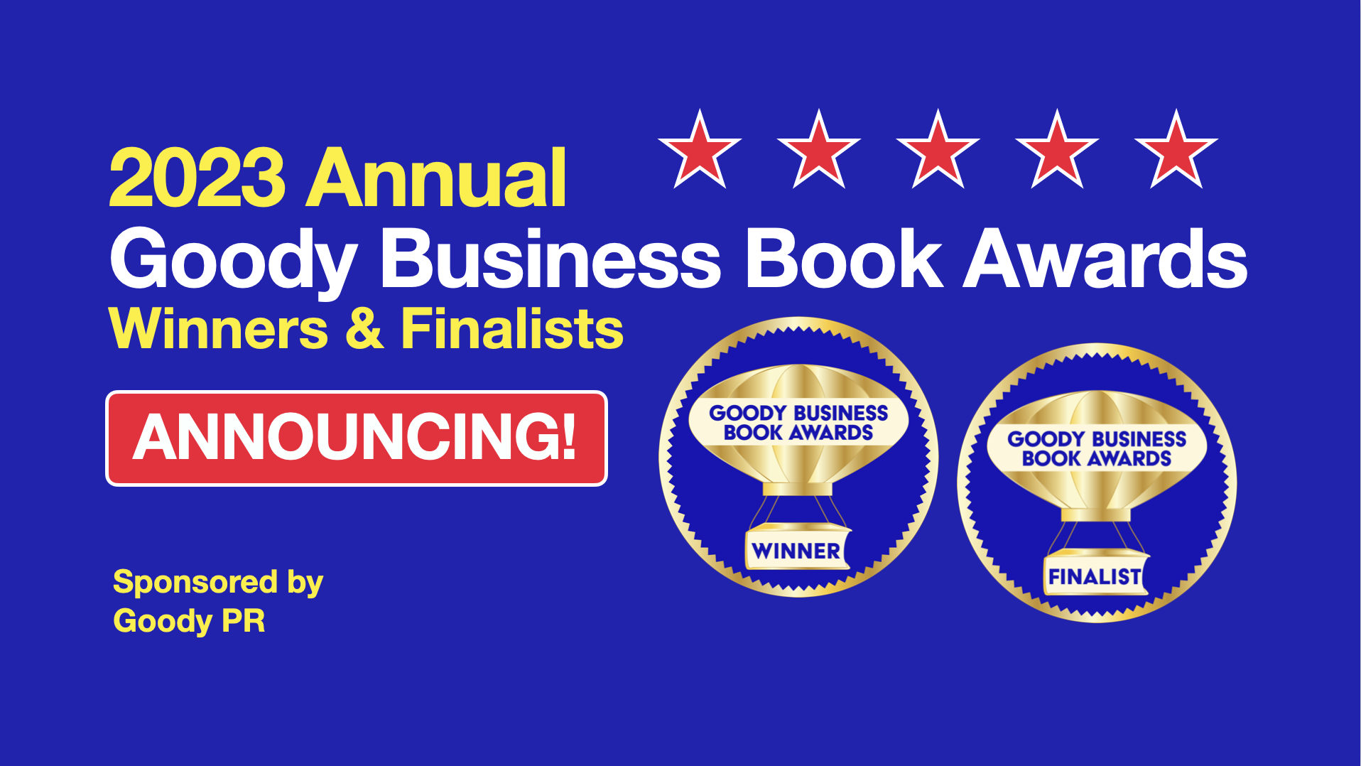 Announcing 2023 Goody Business Book Awards Winners and Finalists who are now Award-Winning Authors