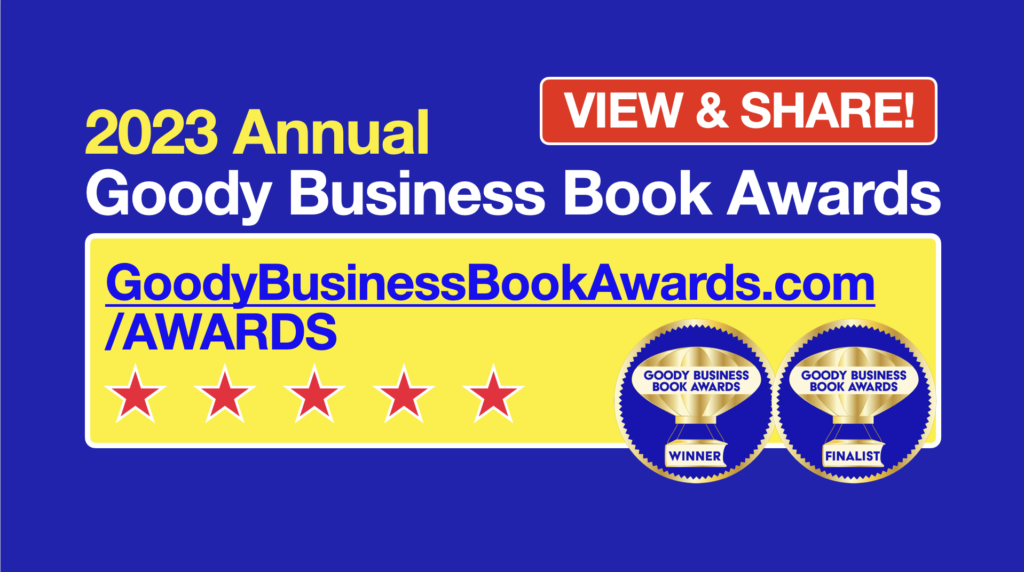 2023 Goody Business Book Awards announce 154 Winners and Finalists for authors making a difference with words
