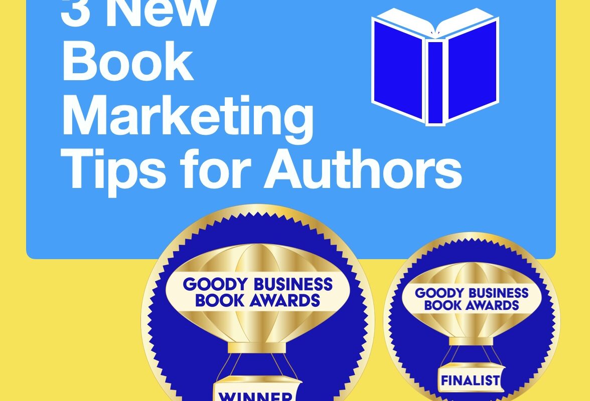 3 New Book Marketing Tips for Authors from Goody Business Book Awards