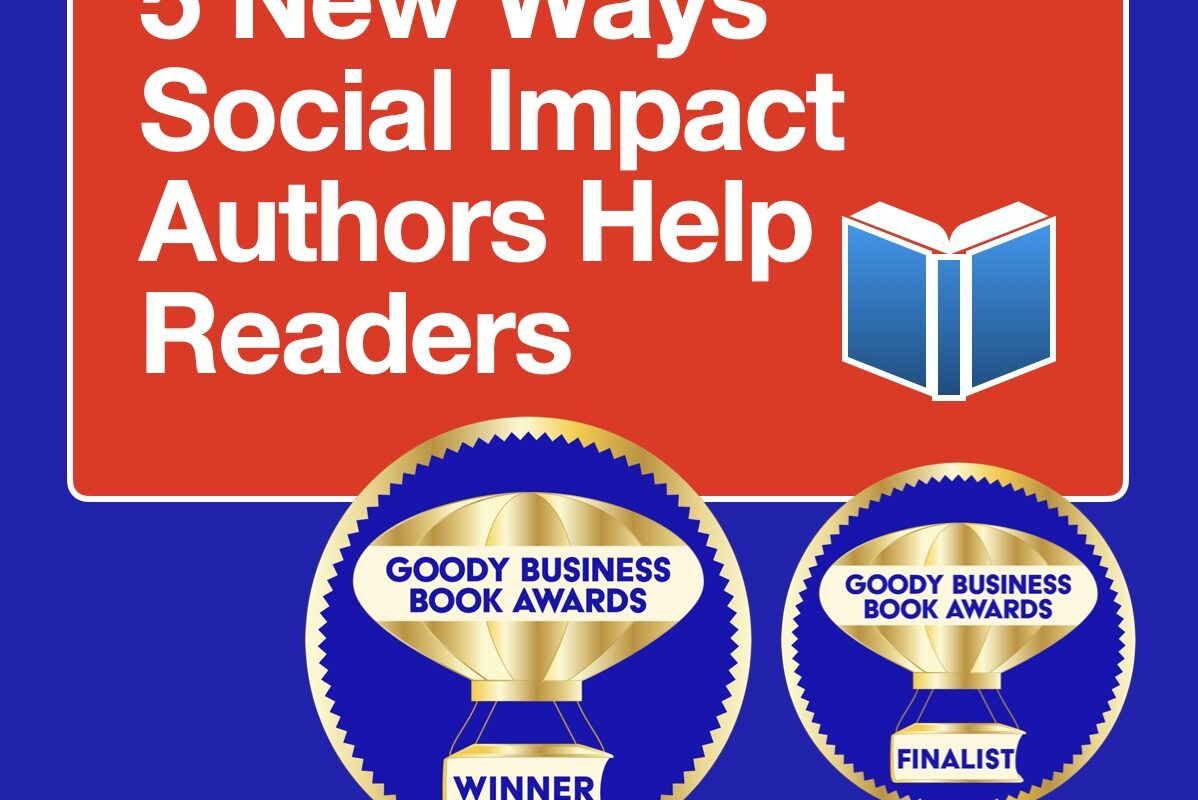 How Social Impact Authors help readers by Goody Business Book Awards