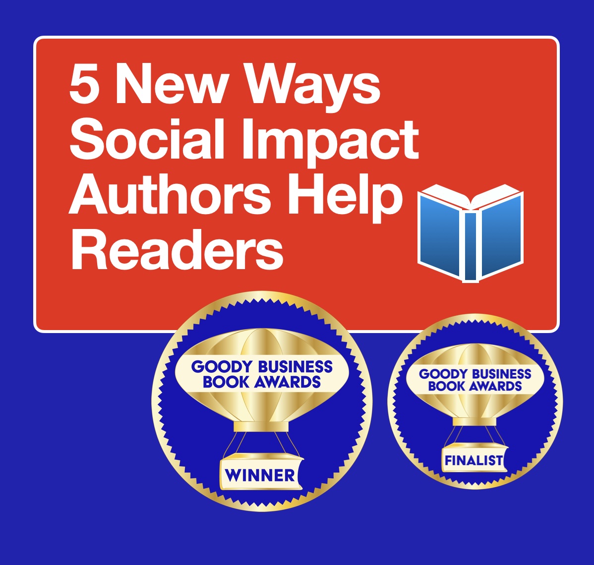 How Social Impact Authors help readers by Goody Business Book Awards