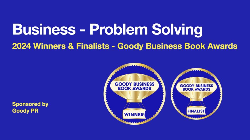 Blue background with white text 2024 Goody Business Book Awards banner for winners and finalists of Business Problem Solving