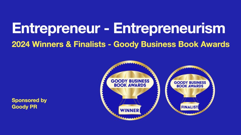 banner with blue background and winner / finalist badge for 2024 Goody business book awards. Category Entrepreneur.