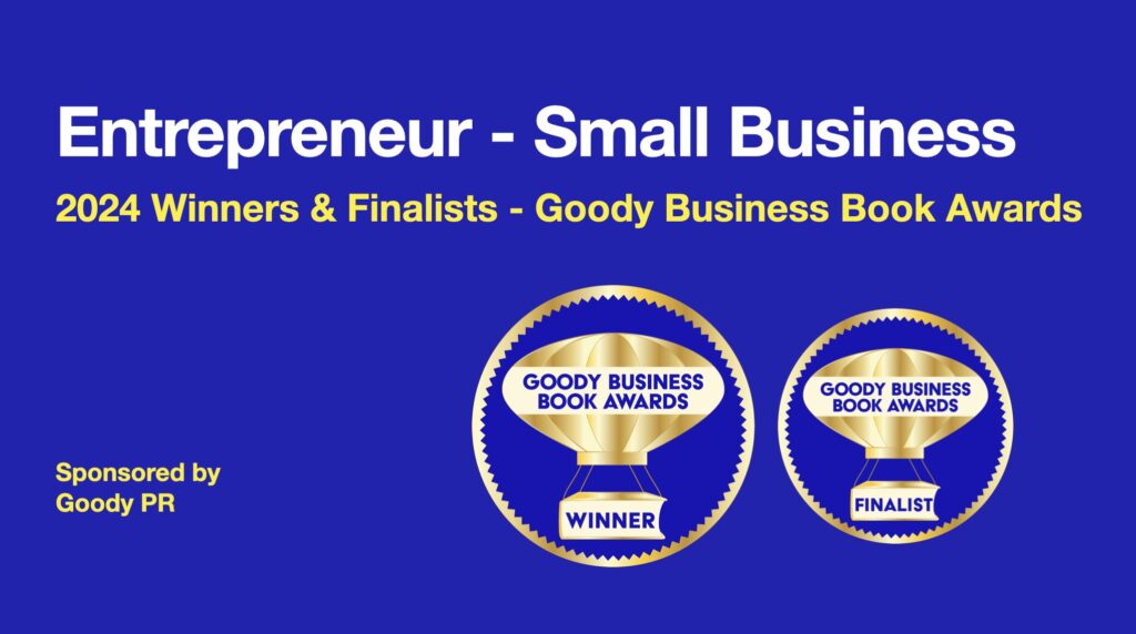 banner with blue background and winner / finalist badge for 2024 Goody business book awards. Category Entrepreneur - Small business.