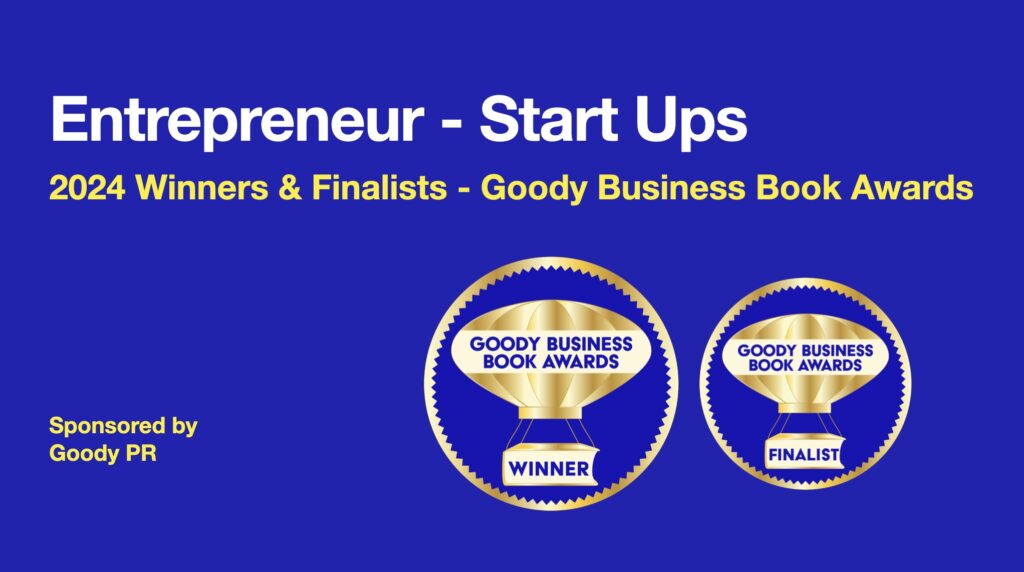 banner with blue background and winner / finalist badge for 2024 Goody business book awards. Category Entrepreneur - Start Ups.