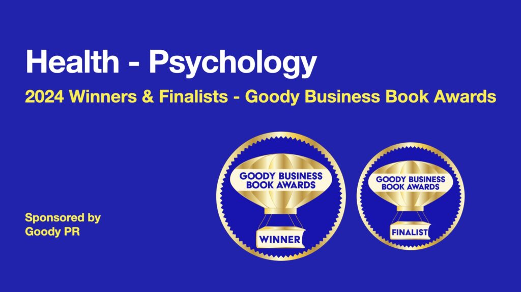 banner with blue background and winner / finalist badge for 2024 Goody business book awards. Category Health - Psychology.