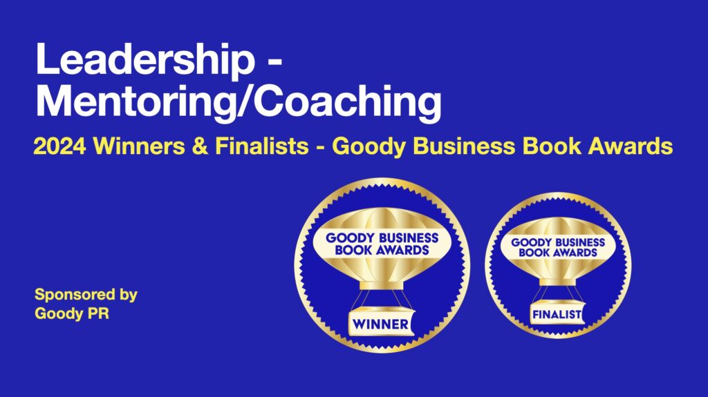 banner with blue background and winner / finalist badge for 2024 Goody business book awards. Category Leadership - Mentoring / Coaching