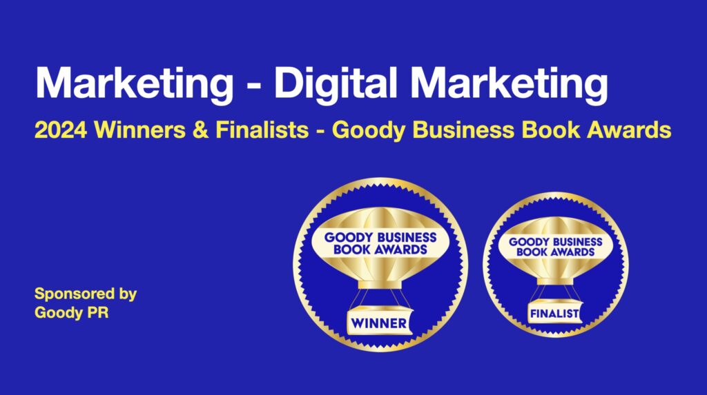 banner with blue background and winner / finalist badge for 2024 Goody business book awards. Category Marketing- Digital Marketing.