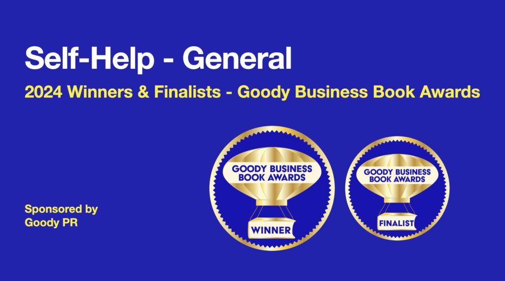 banner with blue background and winner / finalist badge for 2024 Goody business book awards. Category Self-Help - General.