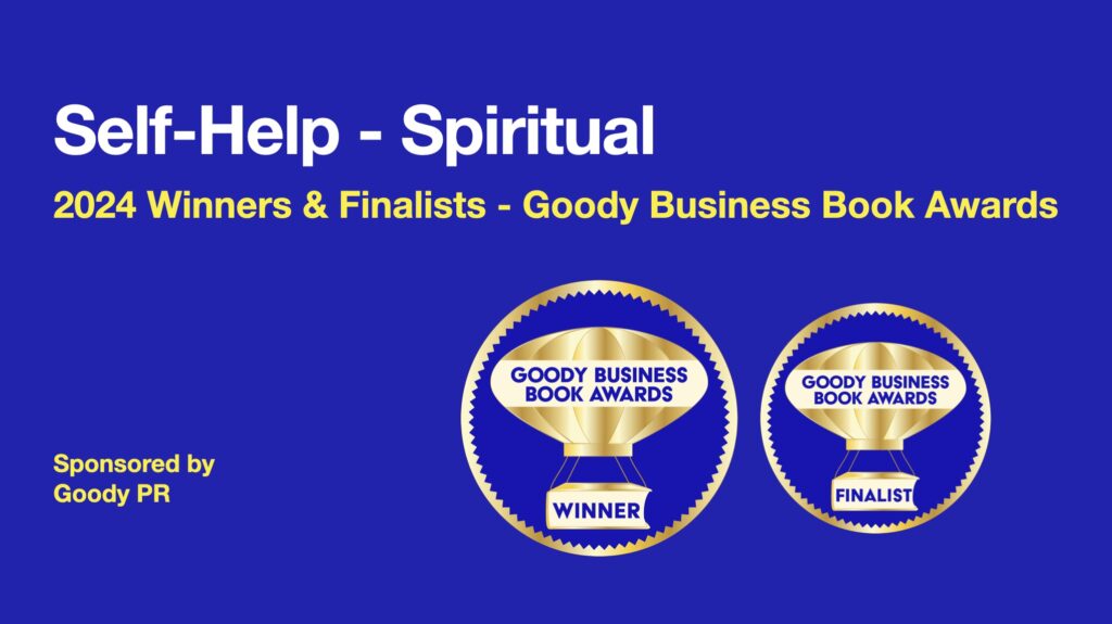 banner with blue background and winner / finalist badge for 2024 Goody business book awards. Category Self-Help - Spiritual.