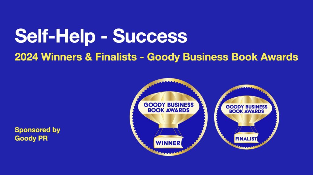 banner with blue background and winner / finalist badge for 2024 Goody business book awards. Category Self-Help - Success.