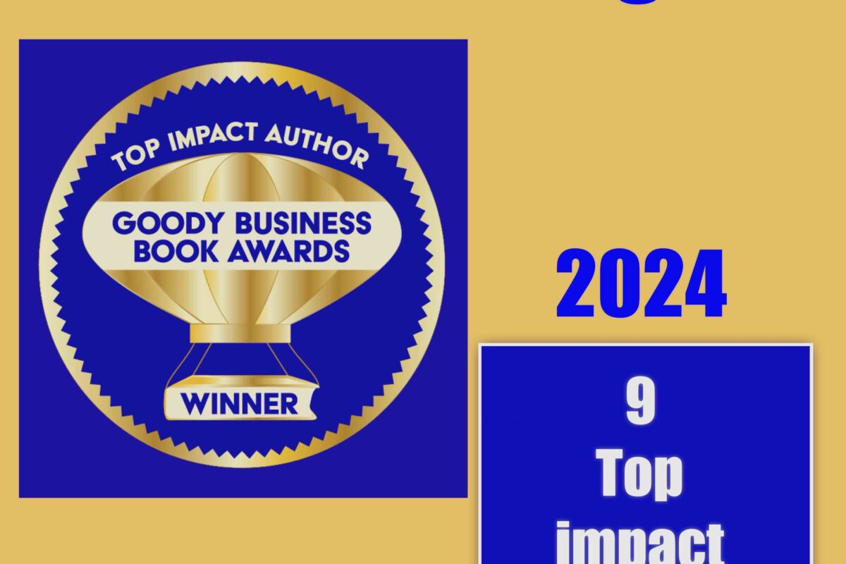 9 Top Impact Author Winners won 3+ awards in the 2024 Annual Goody Business Book Awards program in multiple subject areas.