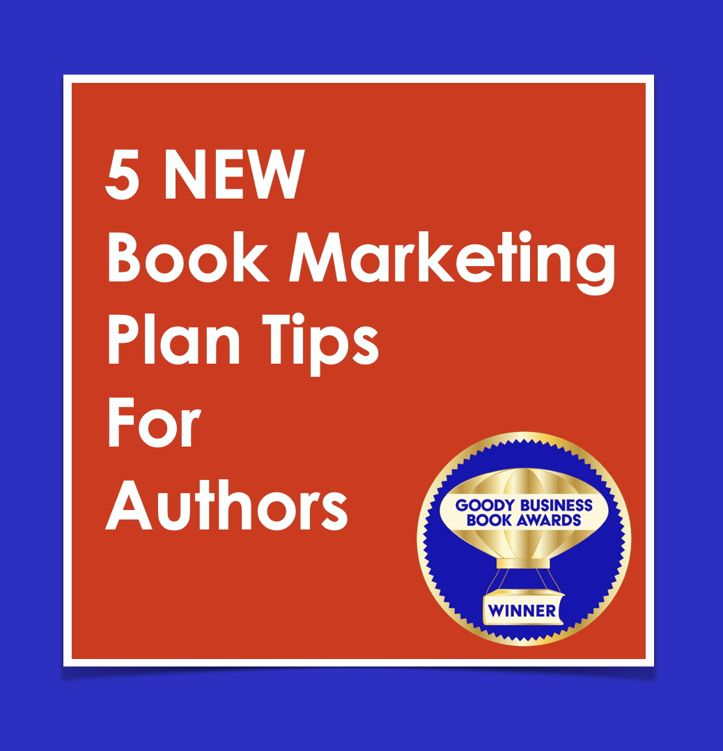 5 New Book Marketing Plan Tips for Authors from Goody Business Book Awards