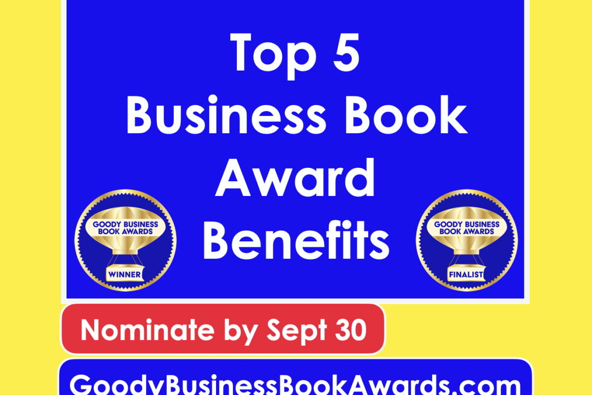 Top 5 Business Book Award Benefits for authors from the Goody Business Book Awards