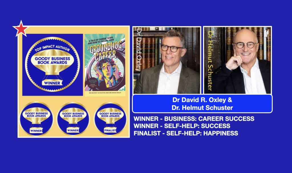 Top Impact Author Dr. David R. Oxley and Dr. Helmut Schuster, “A Groundhog Career”, for the 2025 Goody Business Book Awards