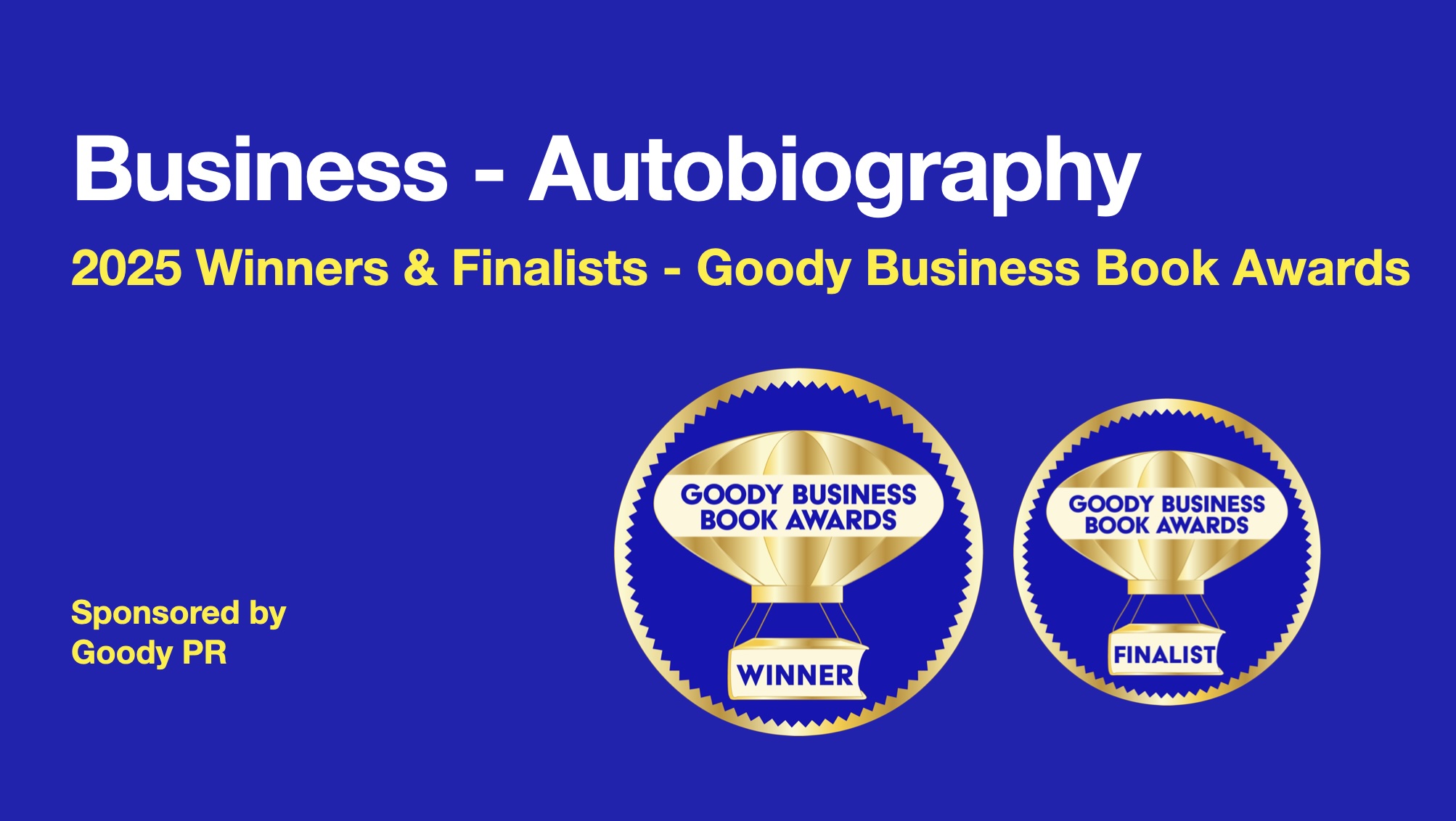 Blue background with white text 2025 Goody Business Book Awards banner for winners and finalists of Autobiography category