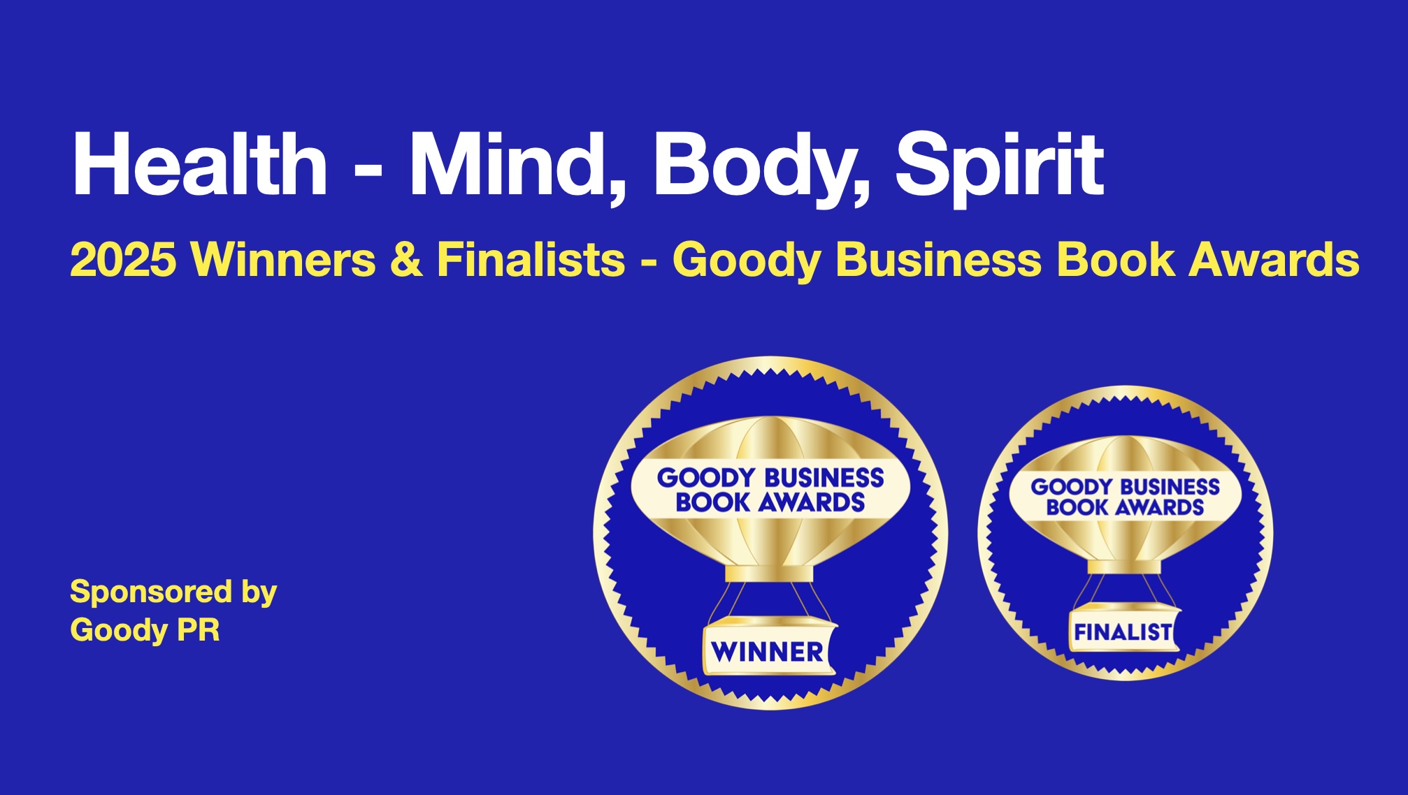 Blue background with white text 2025 Goody Business Book Awards banner for winners and finalists of Mind, Body and Spirit category