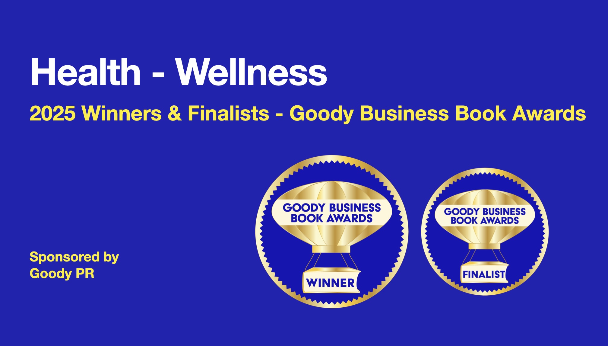 Blue background with white text 2025 Goody Business Book Awards banner for winners and finalists of Wellness category