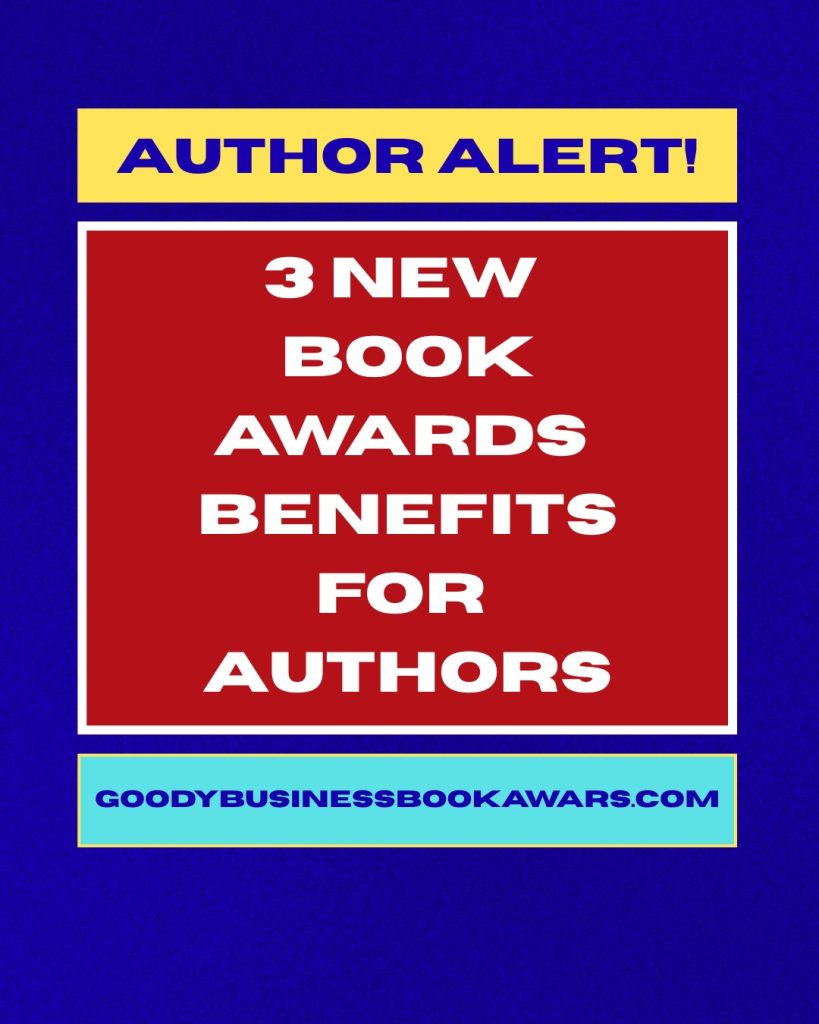 3 New Book Award Benefits from Goody Business Book Awards for Authors